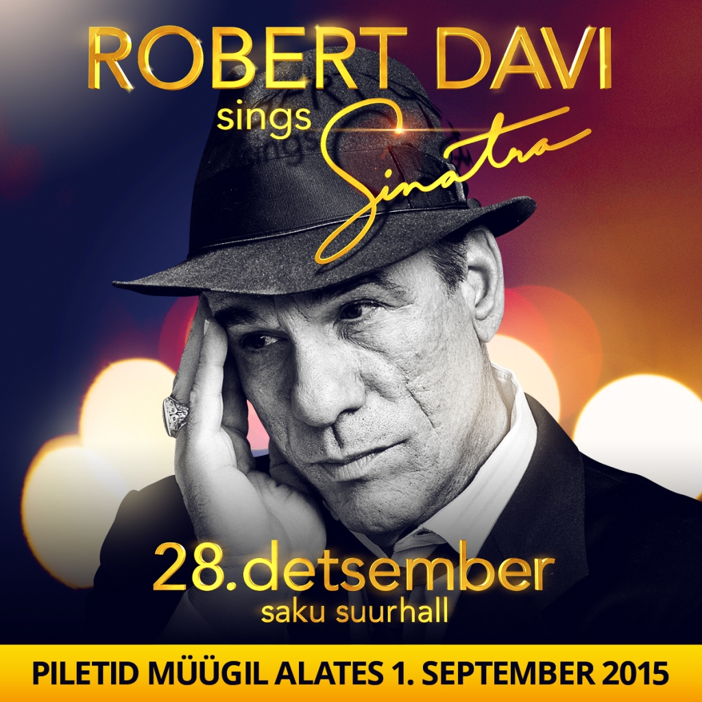 Maailmakuulus filmitäht Robert Davi esineb Saku Suurhallis suurejoonelise Frank Sinatra kavaga