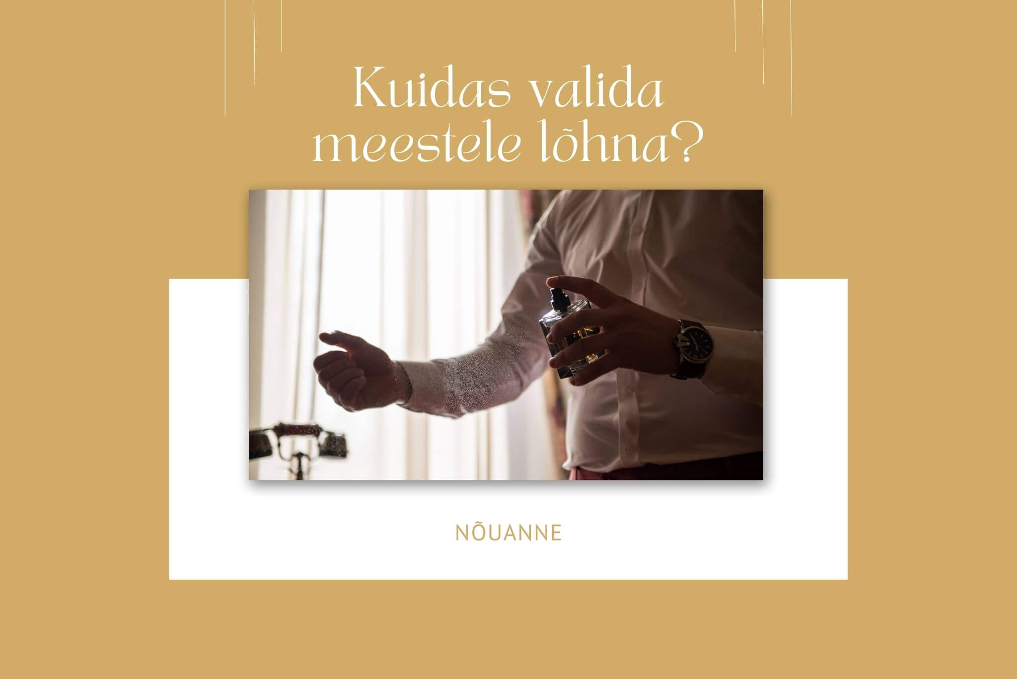 Kuidas valida meestele lõhna